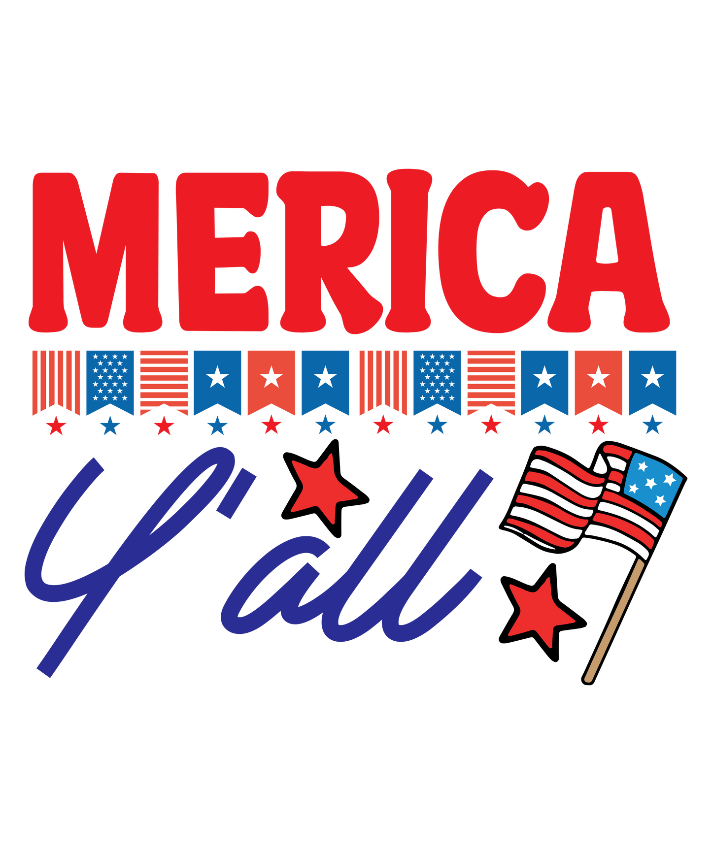 4th of July 399 - Merica Y'All