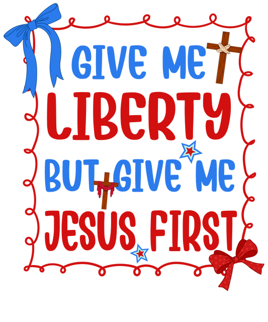 4th of July 443 - Or 06062025 Nhuy Give Me Liberty But Give Me Jesus First 4th Of July America Frame Style 2