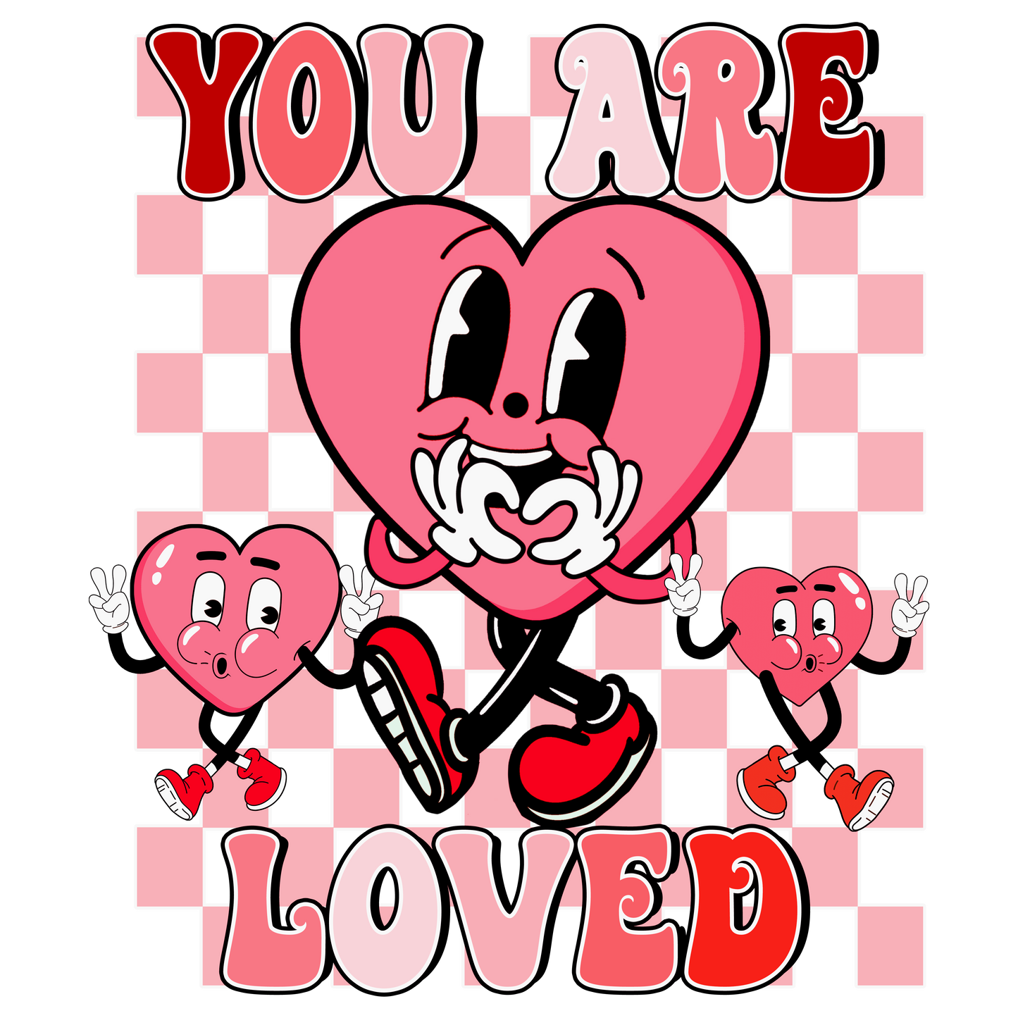 Valentine's Day 153 - You Are Loved