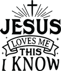 jesus loves me this i know