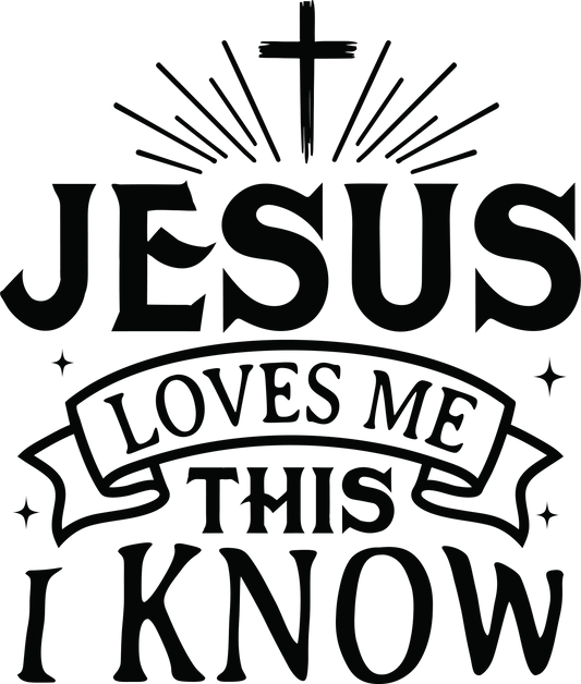 jesus loves me this i know