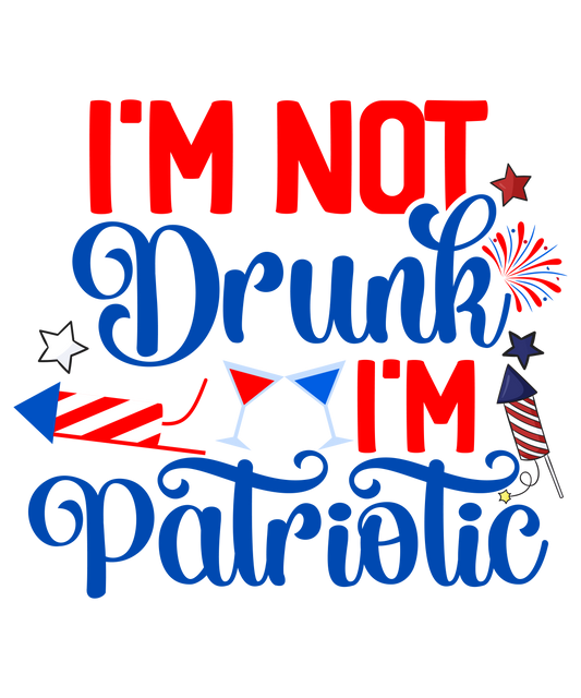 4th of July 379 - I'M Not Drunk I'M Patriotic 01