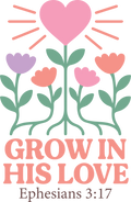 grow in his love