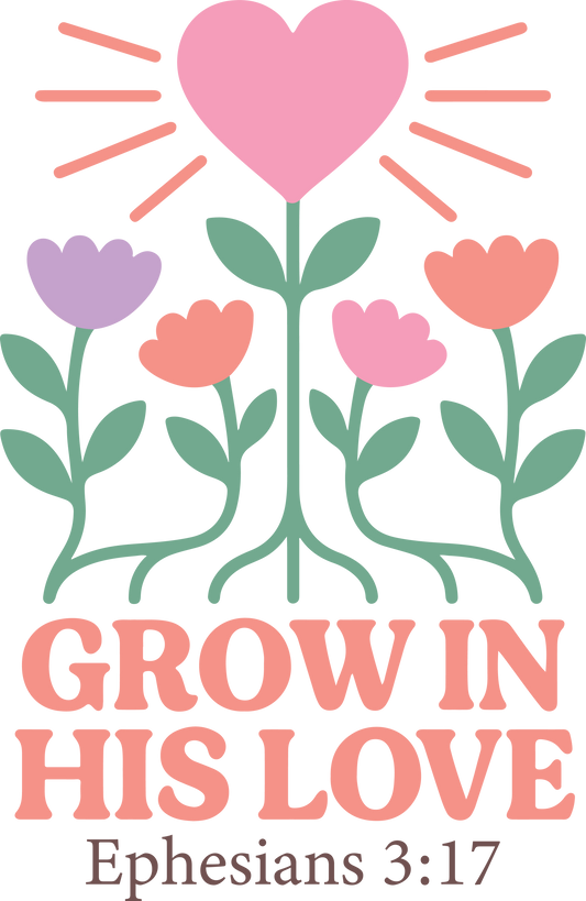 grow in his love