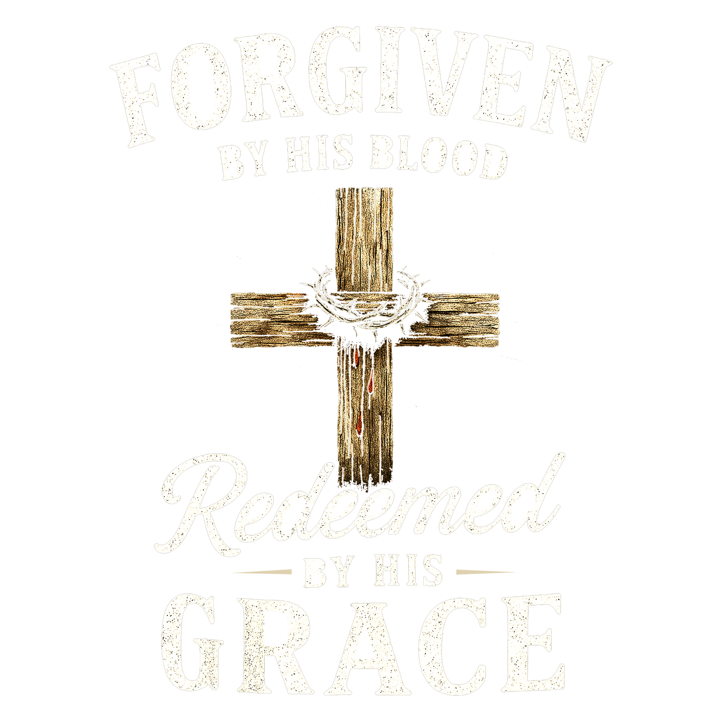 Forgiven by His Blood Redeemed by His Grace