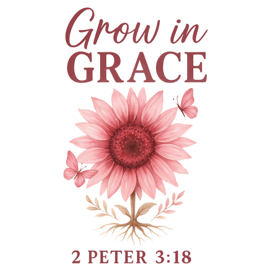 GROW IN GRACE