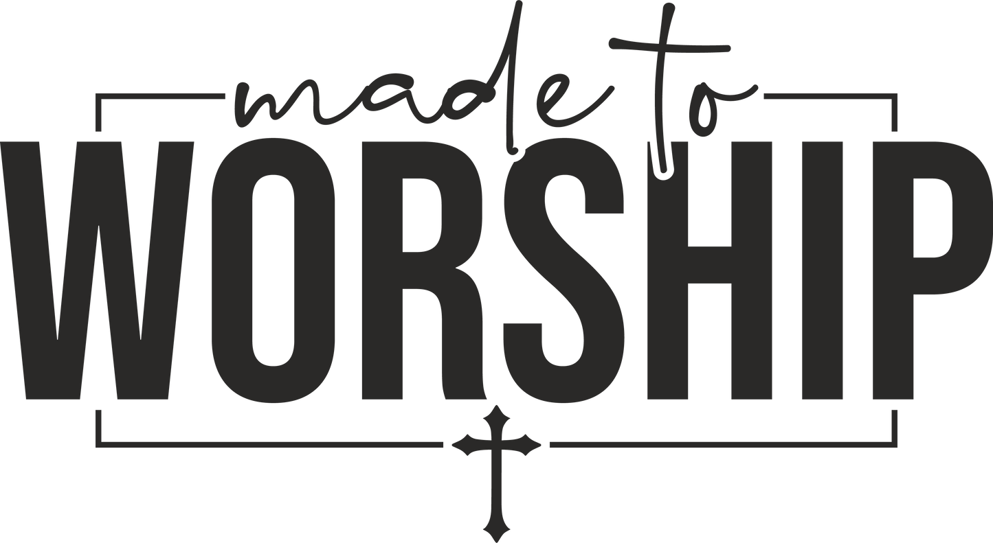 made to worship