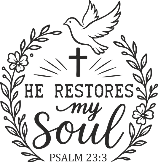 he restores my soul