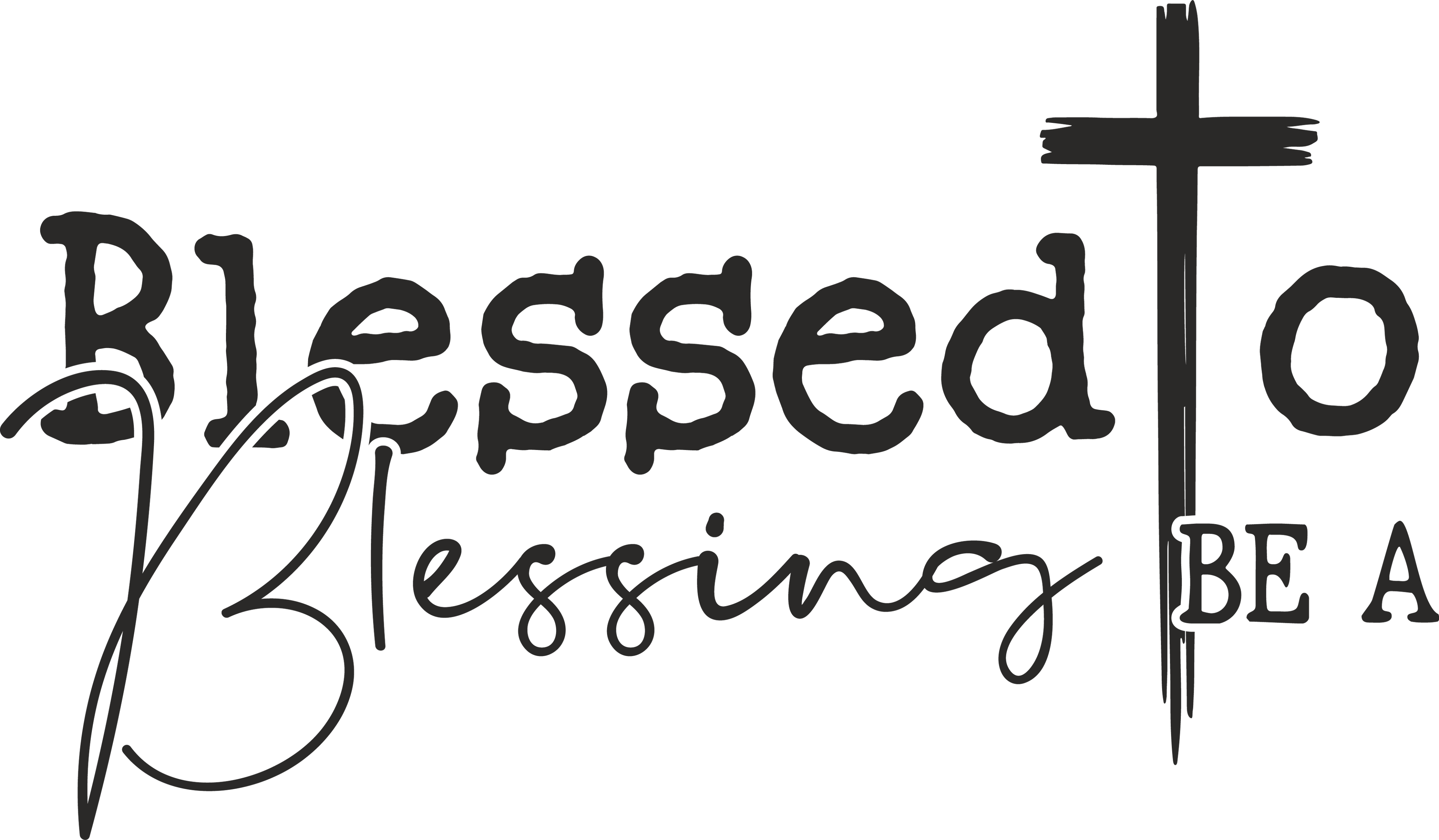blessed to blessing be a