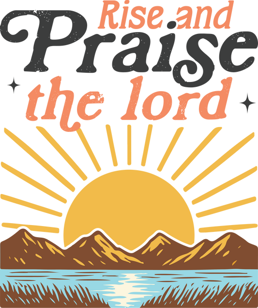 RISE AND PRAISE THE LORD