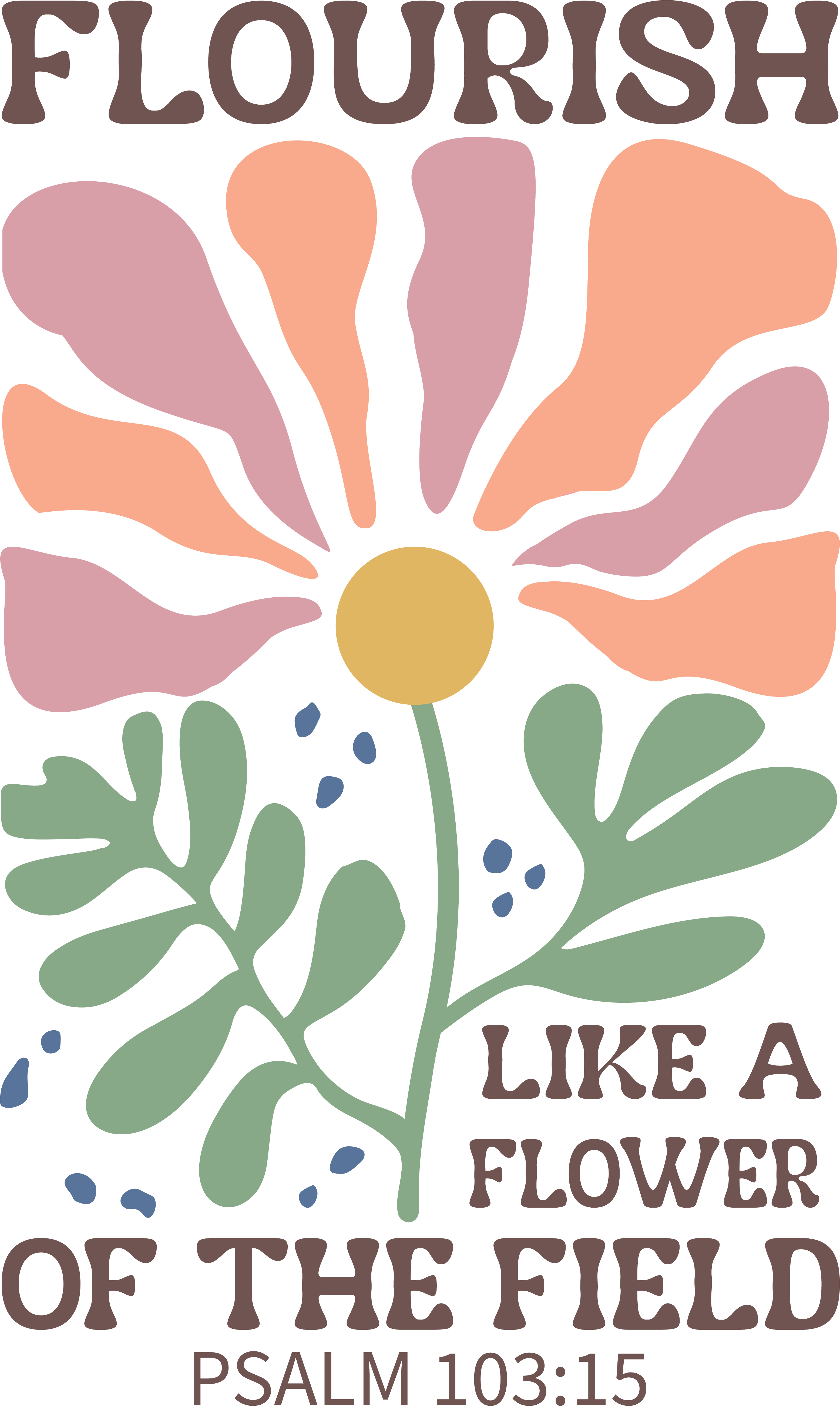 Flourish like a flower of the field