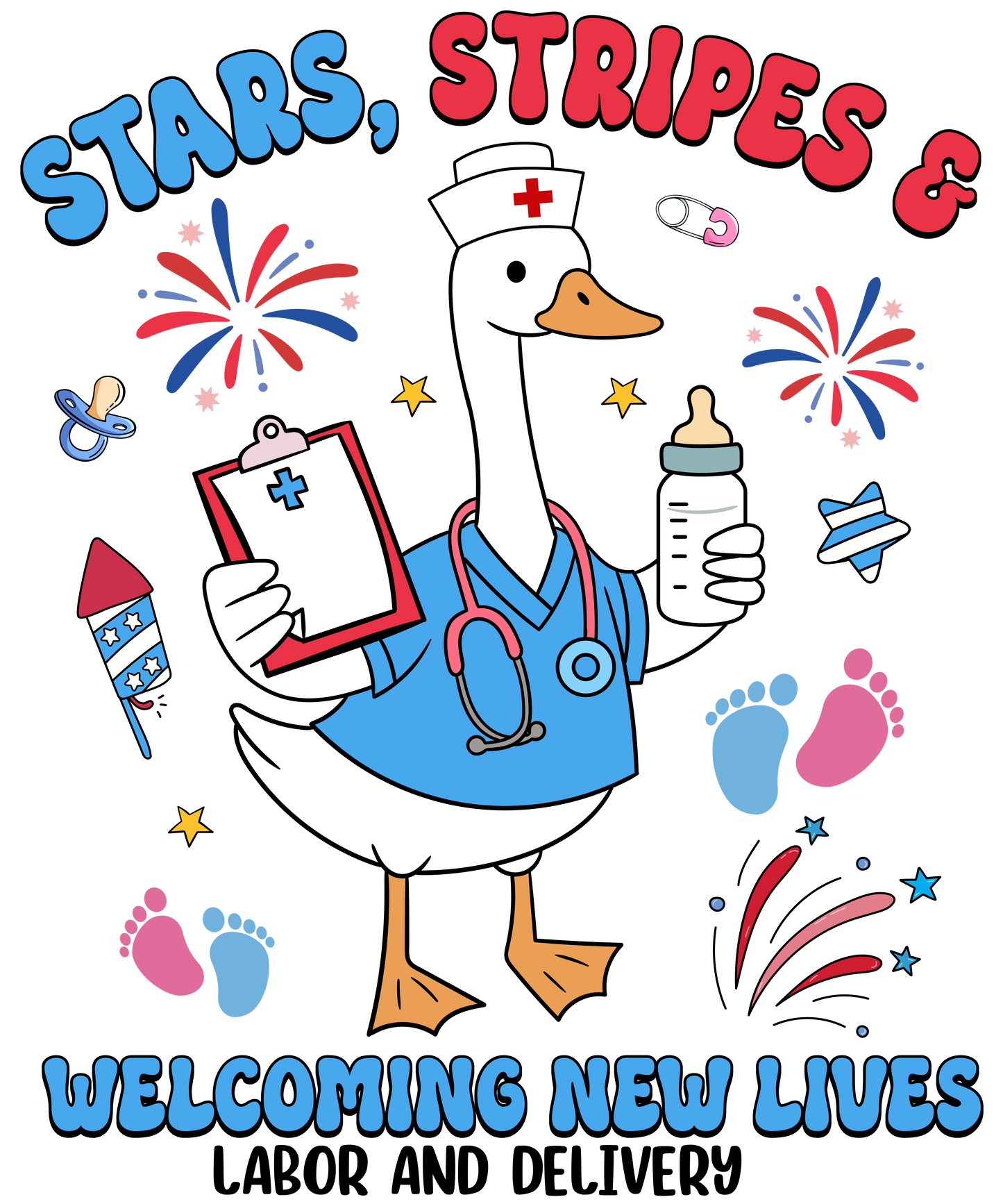 4th of July 419 - Or 02062025 Nhuy Stars Stripes And Welcoming New Lives Labor And Delivery Nurse Funnu Goose 4th Of July America