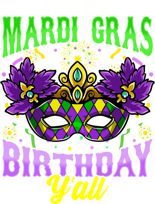Mardi Gras 488 - Its My Mardi Gras Birthday Yall Fat Tuesday New Orleans Long Sleeve T Shirt