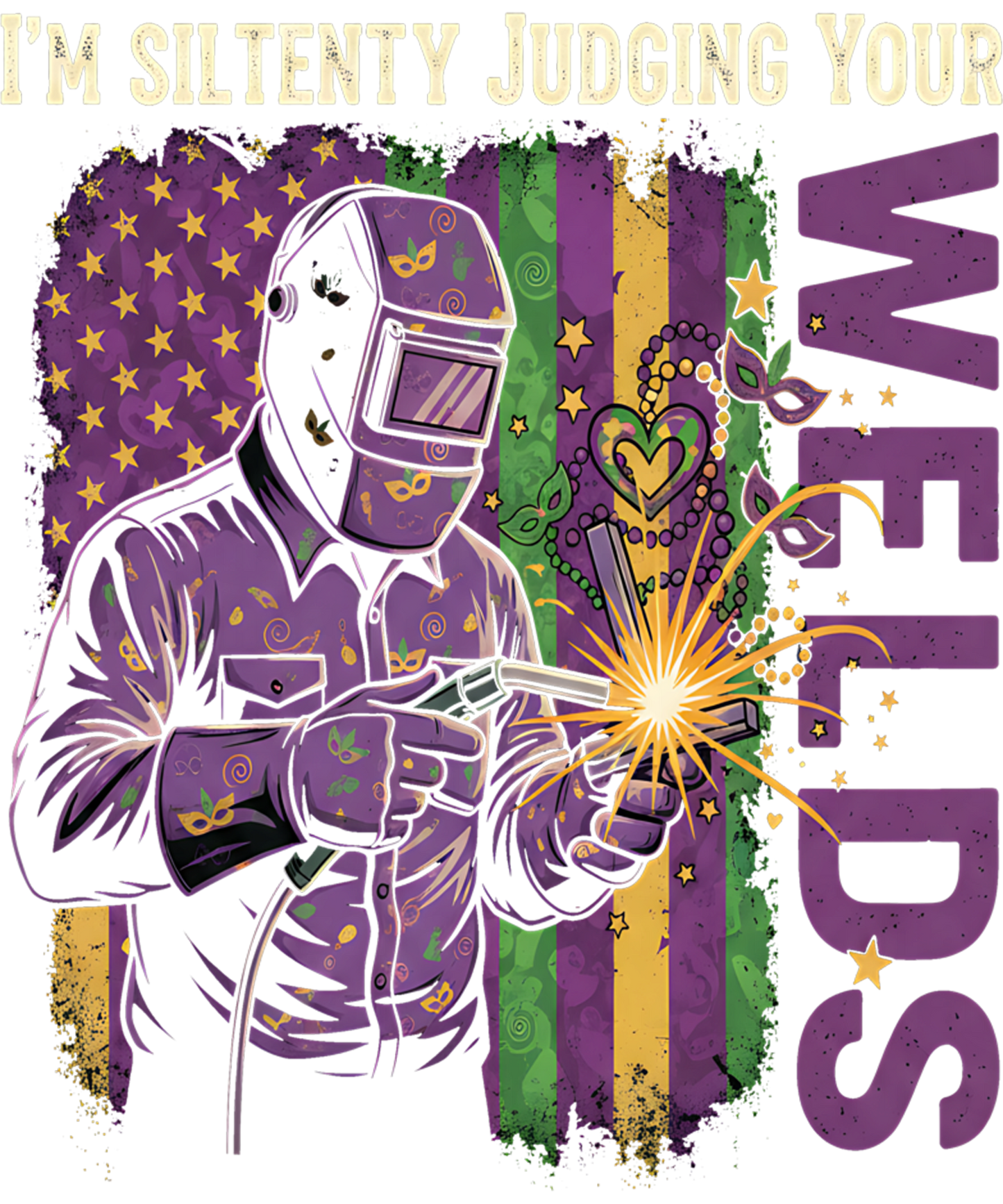 Mardi Gras 493 - I’M Silently Judging You Funny Mardi Gras Welder Welding Sweatshirt