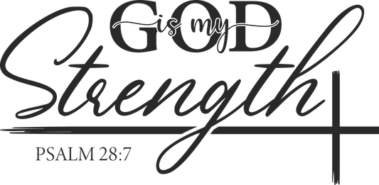 god is my strength