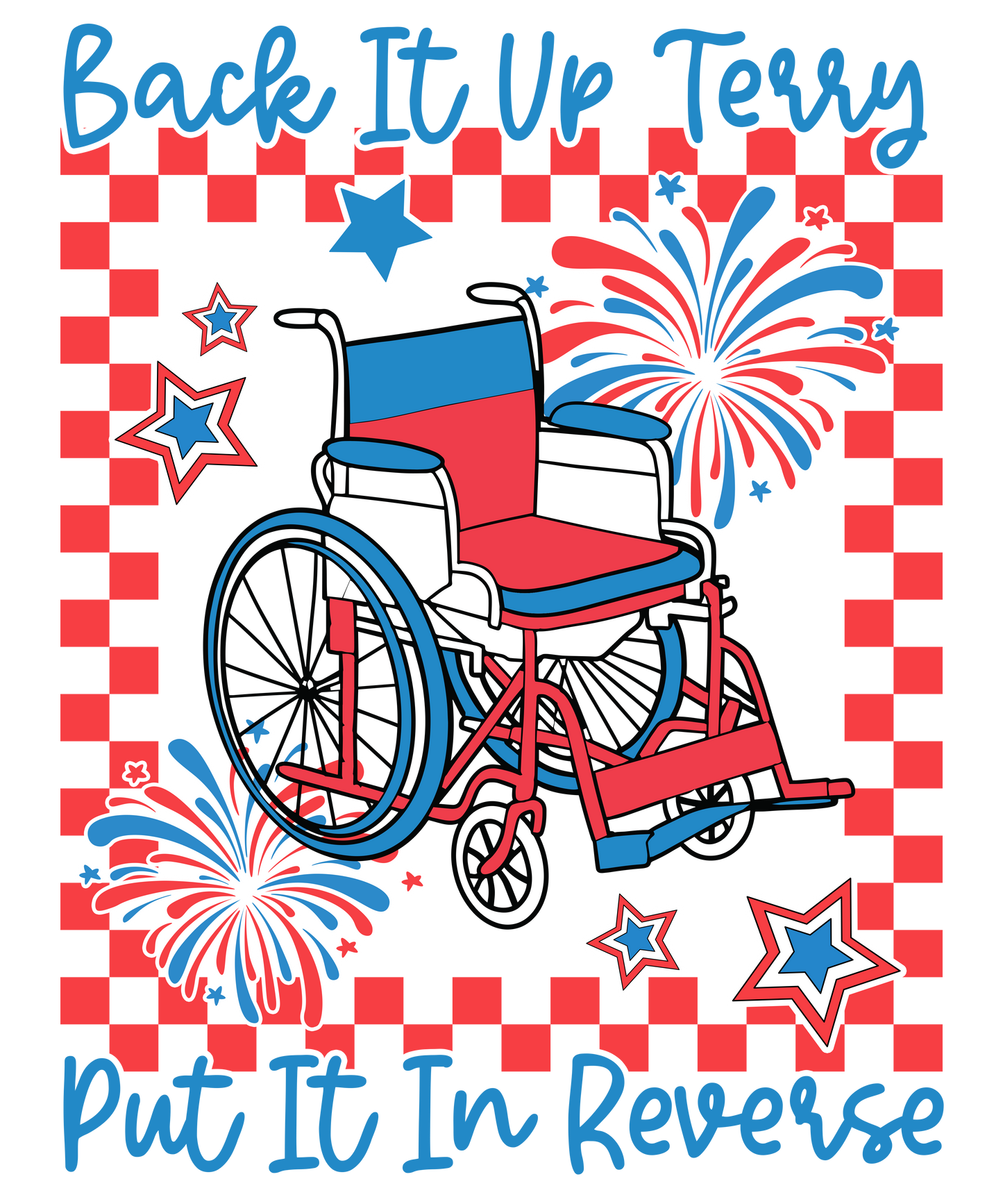 4th of July 489 - Or 29052025 Vtn Back It Up Terry Put It In Reverse 4th Of July