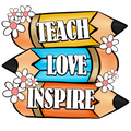 Back to School 403 - Teach Love Inspire Pencil And Flowers Back To School