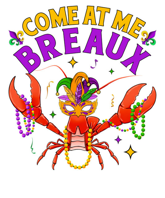 Come At Me Breaux Crawfish Beads Funny Mardi Gras Carnival