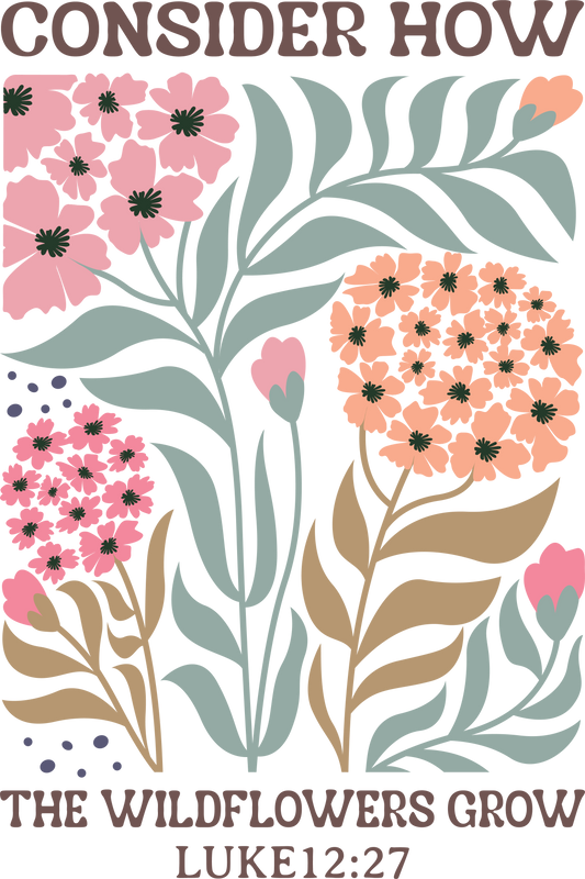 Consider how the wildflowers grow