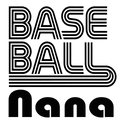 Randomness 139 - Baseball Nana (1)