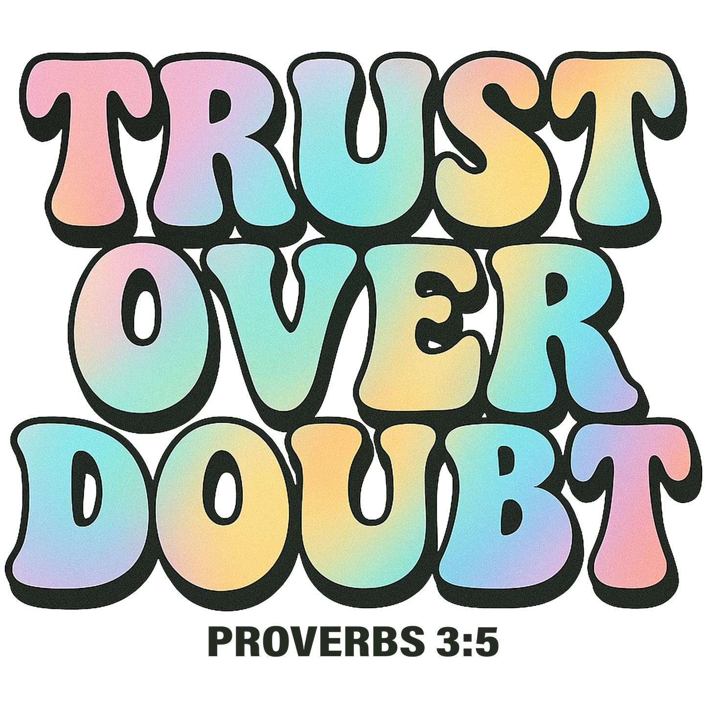 TRUST OVER DOUBT