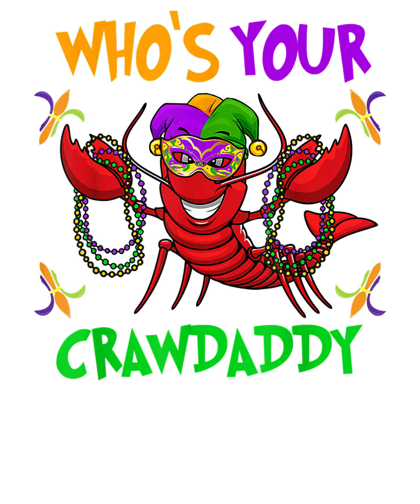 Mardi Gras 1044 - Who S Your Crawdaddy Tshirt Mardi Gras Parade