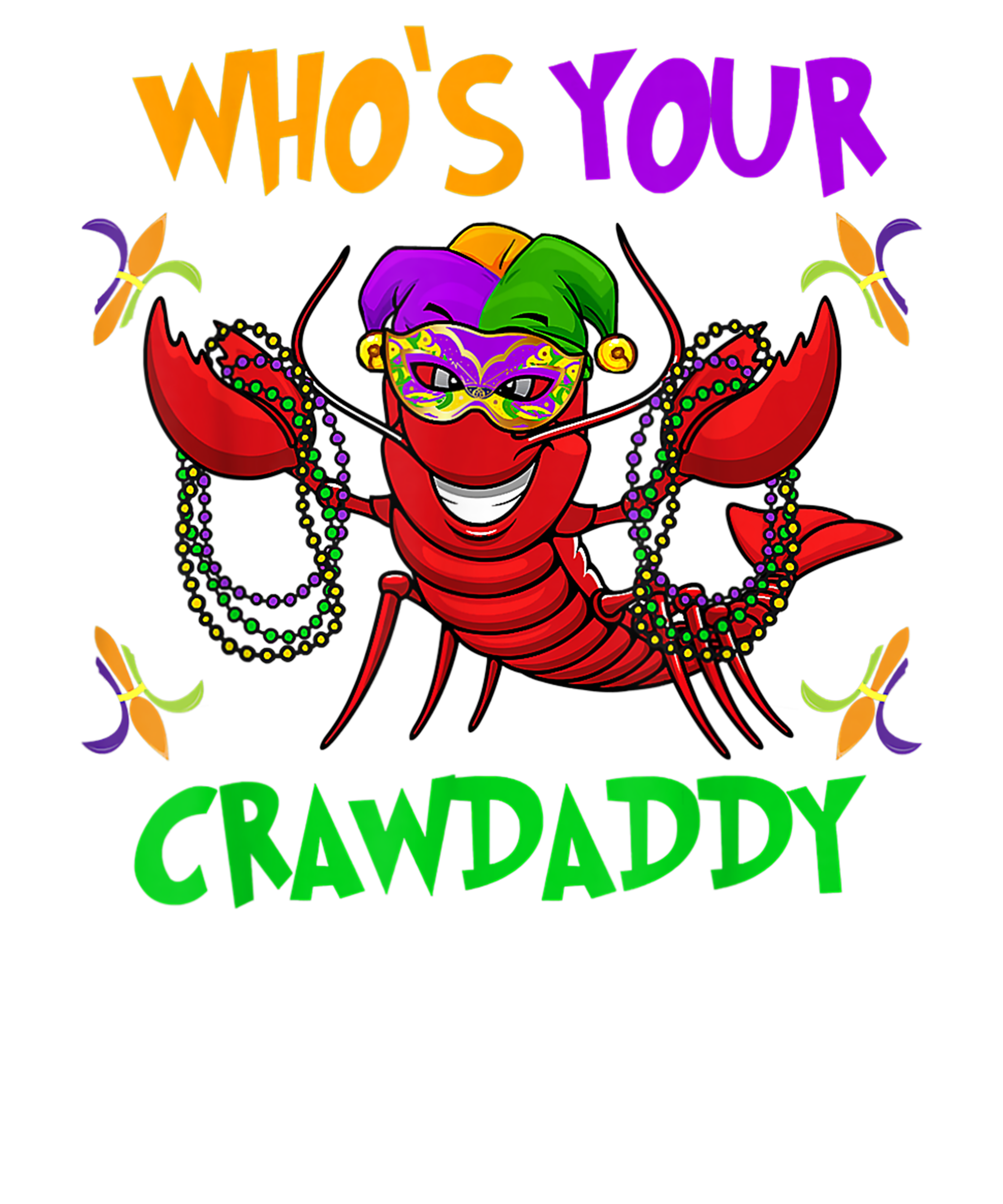 Mardi Gras 1044 - Who S Your Crawdaddy Tshirt Mardi Gras Parade