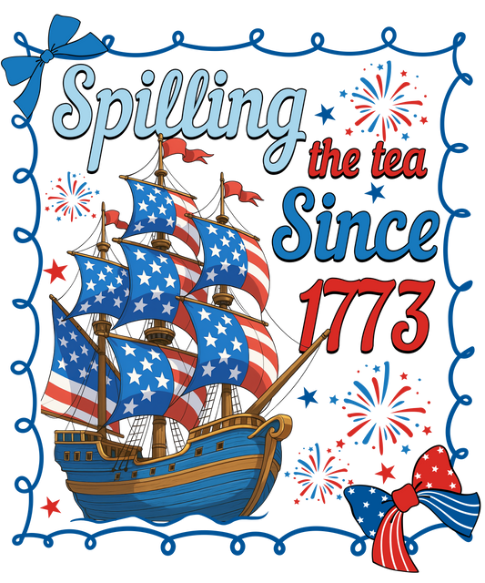 4th of July 483 - Or 24052025 Nhuy Coquette Bow Frame Spilling The Tea Since 1773 4th Of July America