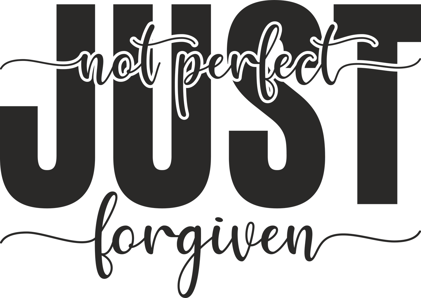 not perfect just forgiven