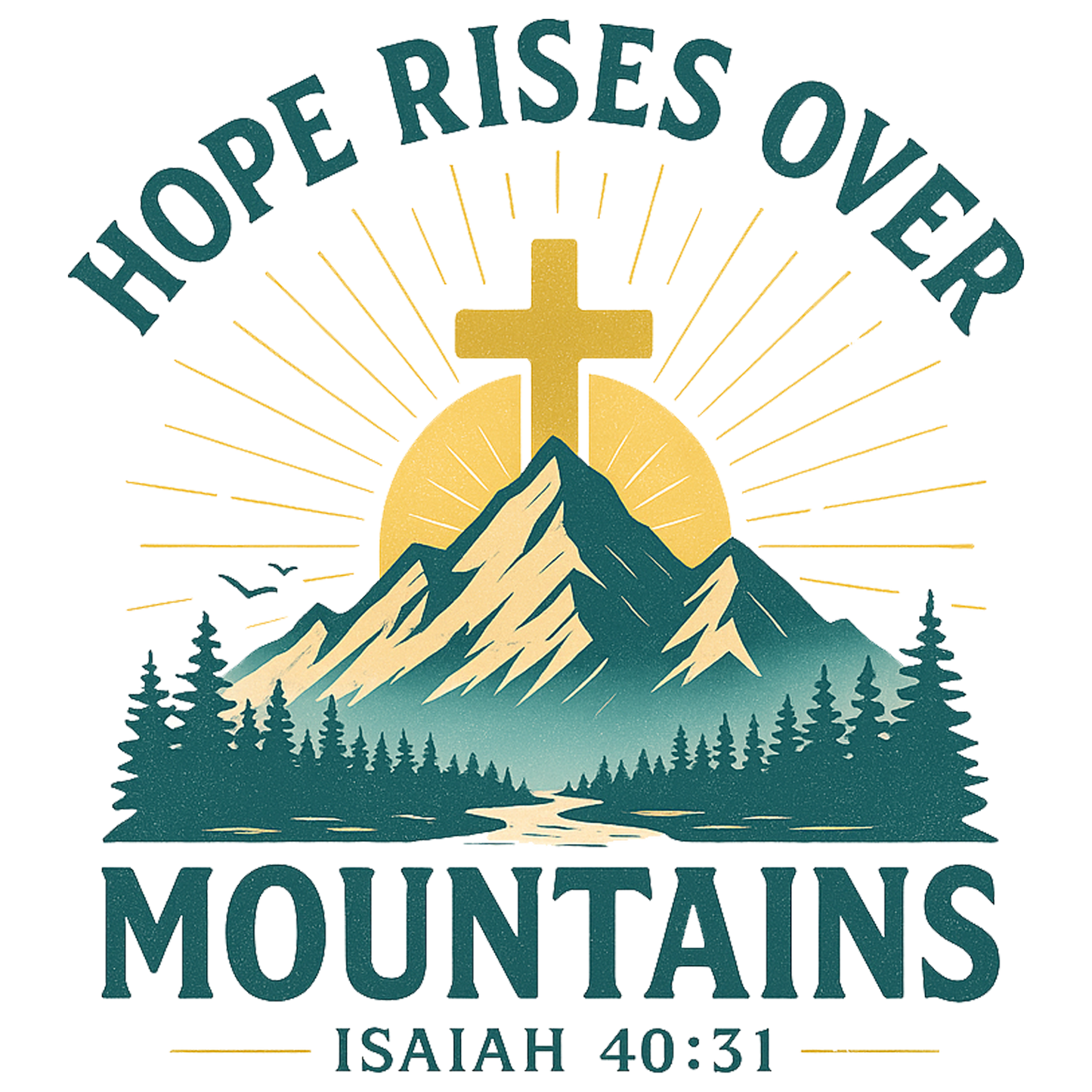 HOPE RISES OVER MOUNTAINS