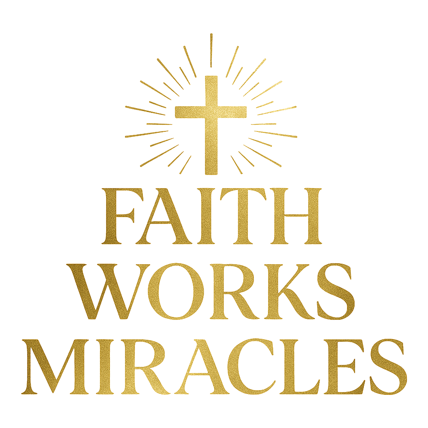 Faith Works Miracles