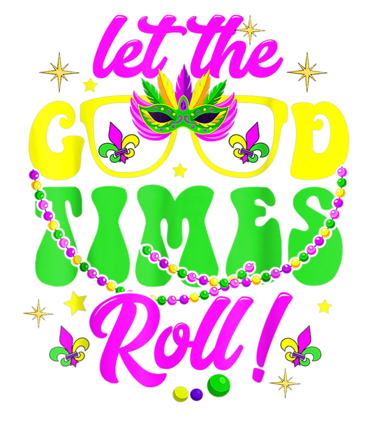 Mardi Gras Let The Good Times Roll Retro Groovy