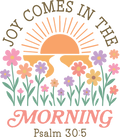 joy comes in the morning