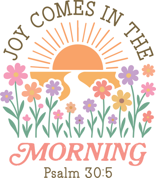 joy comes in the morning
