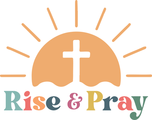 rise & pray