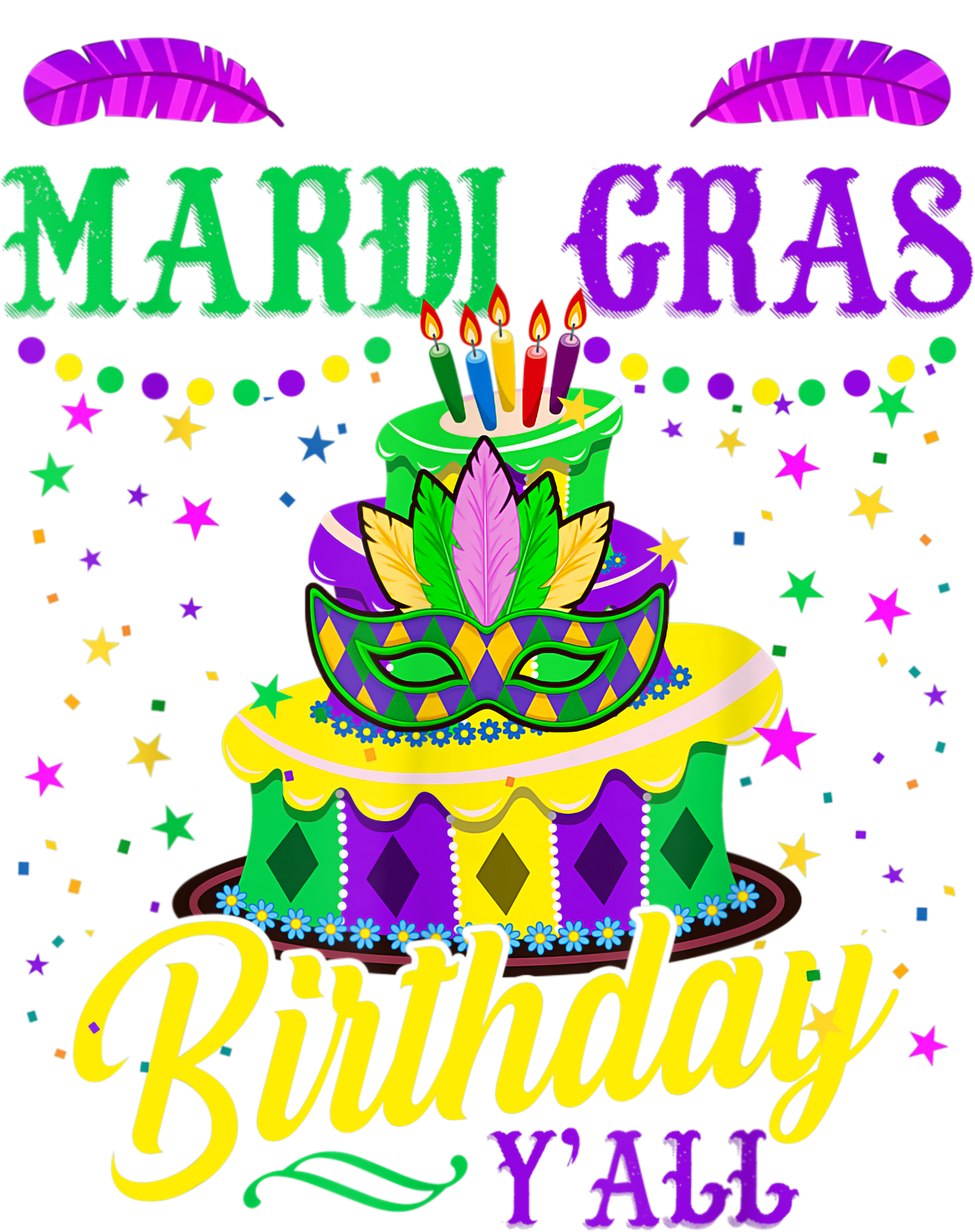 Mardi Gras 568 - Mardi Gras Birthday Shirt It S My Mardi Gras Birthday Y All T Shirt