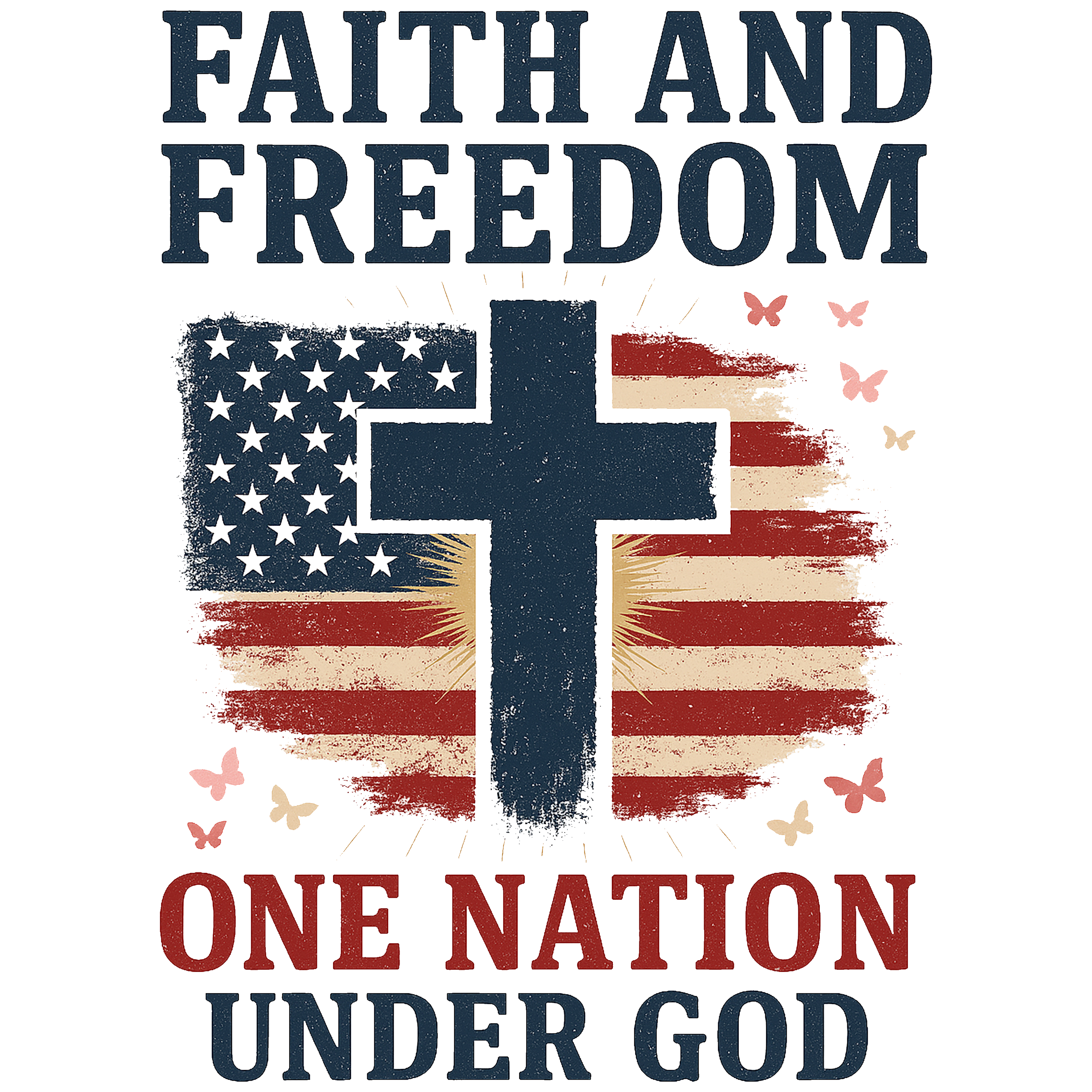 FAITH AND FREEDOM ONE NATION UNDER GOD