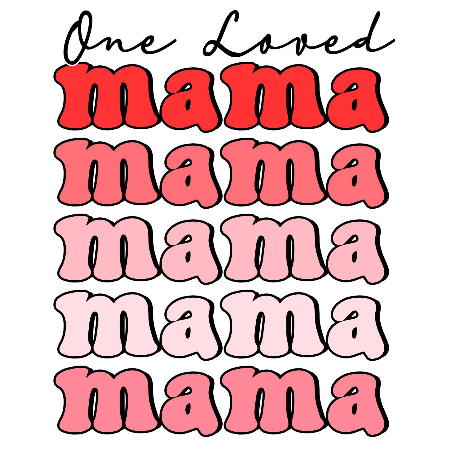Valentine's Day 103 - One Loved Mama
