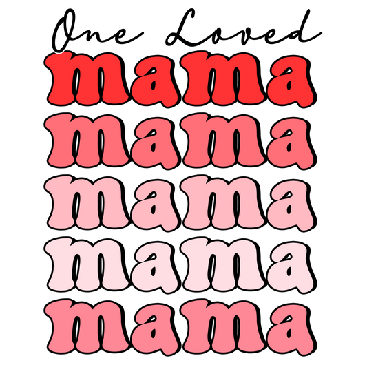 Valentine's Day 103 - One Loved Mama