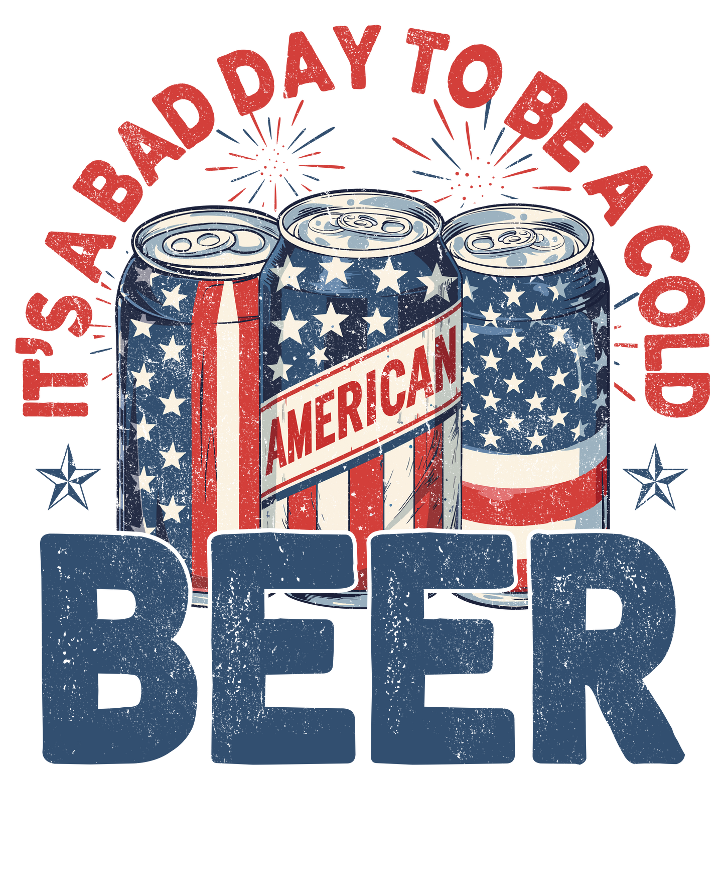 4th of July 479 - Or 23052025 Vtn It S A Bad Day To Be A Cold Beer 4th Of July