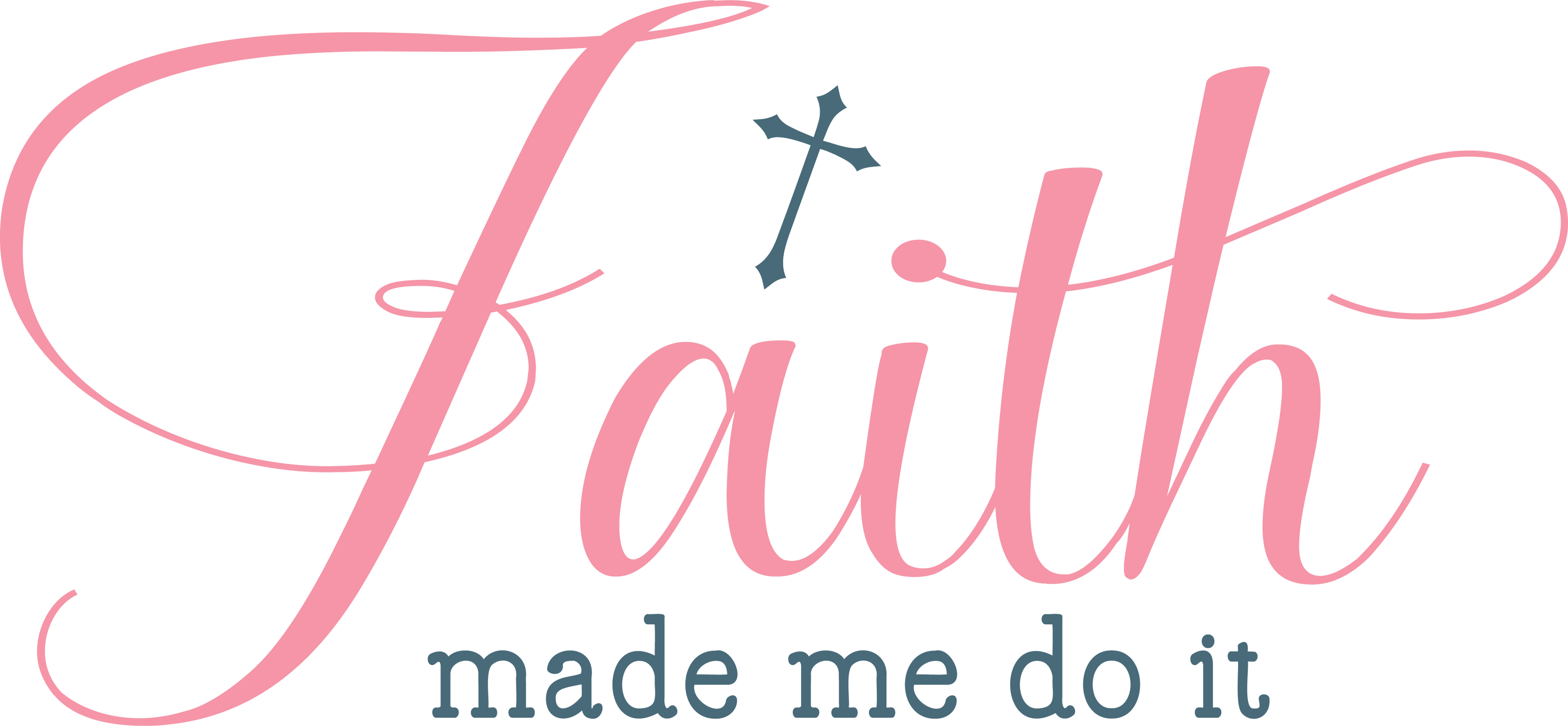 faith made me do it