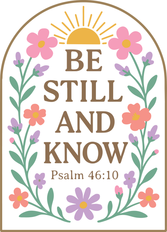 be still and know