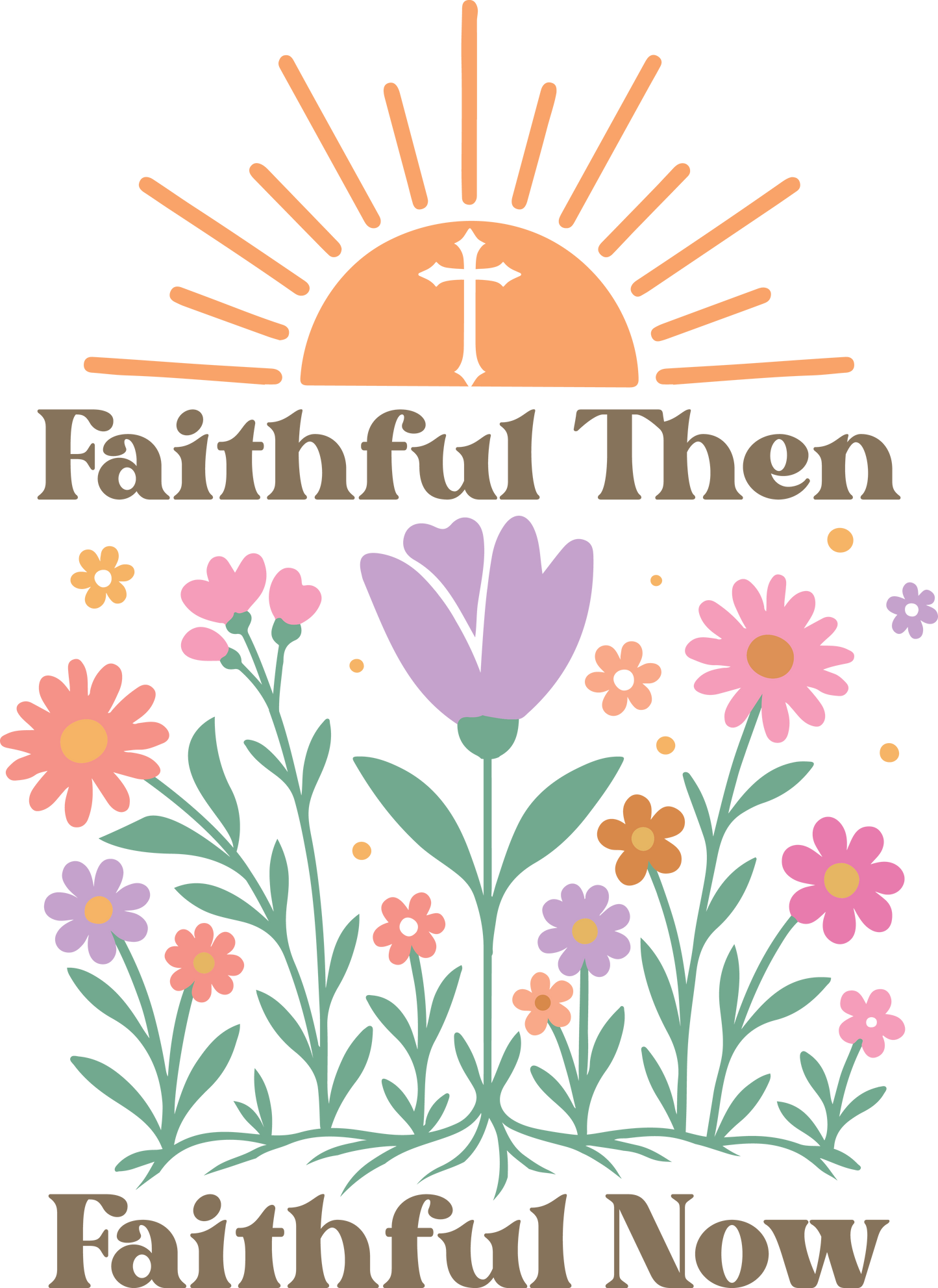 faithful then faithful now