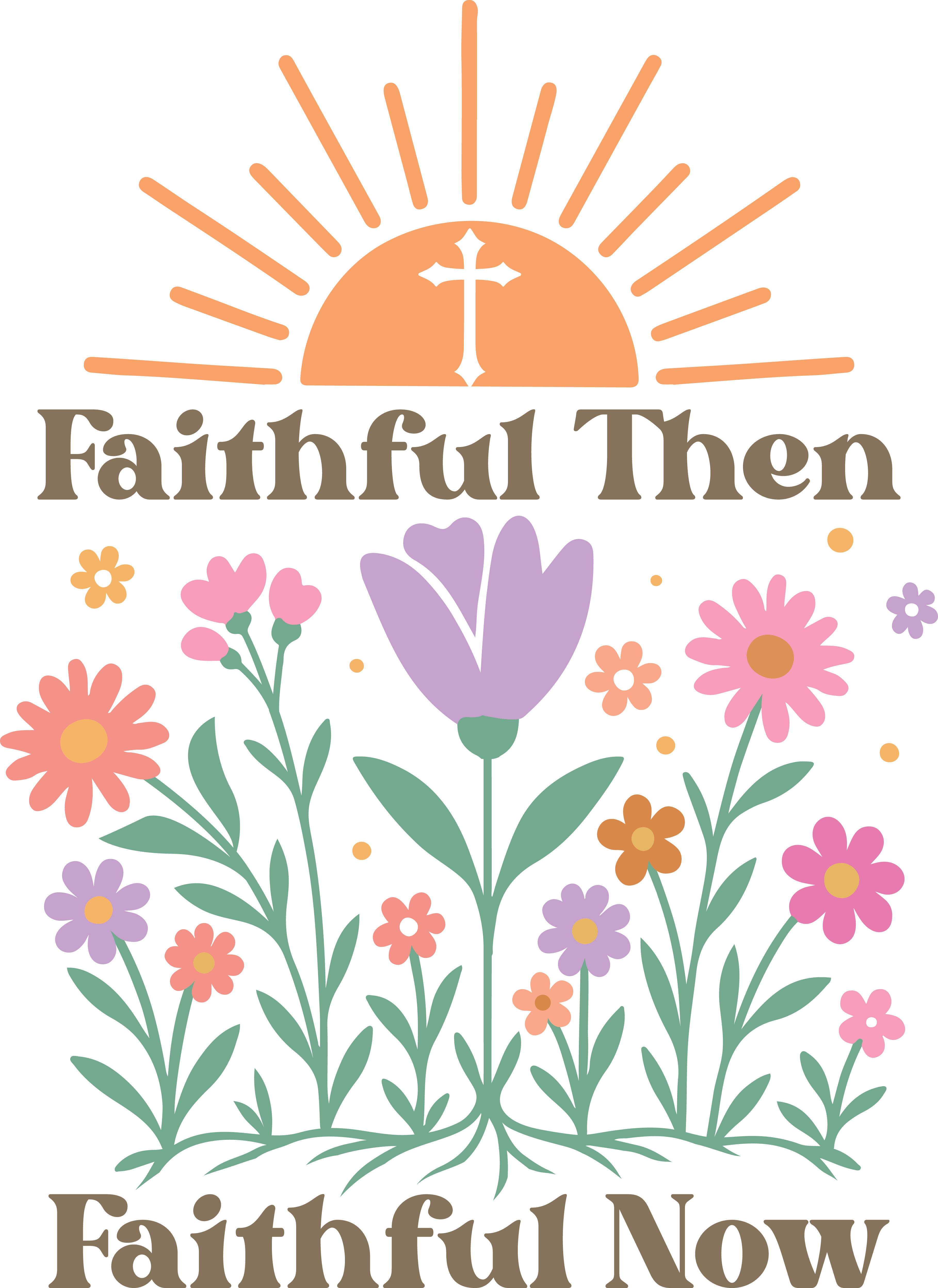 faithful then faithful now