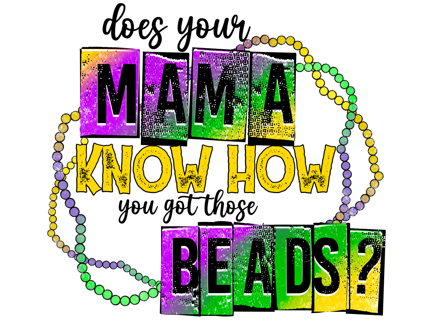 Mardi Gras 367 - Doesyourmamaknowhowyougotthosebeads (2)