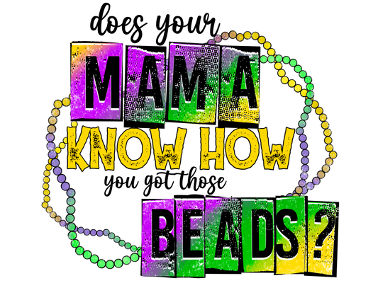 Mardi Gras 367 - Doesyourmamaknowhowyougotthosebeads (2)