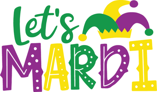 Mardi Gras 526 - Lets Mardi Mardi Gras Svg Files For Cricut Sublimation Files Graphic Design Studio