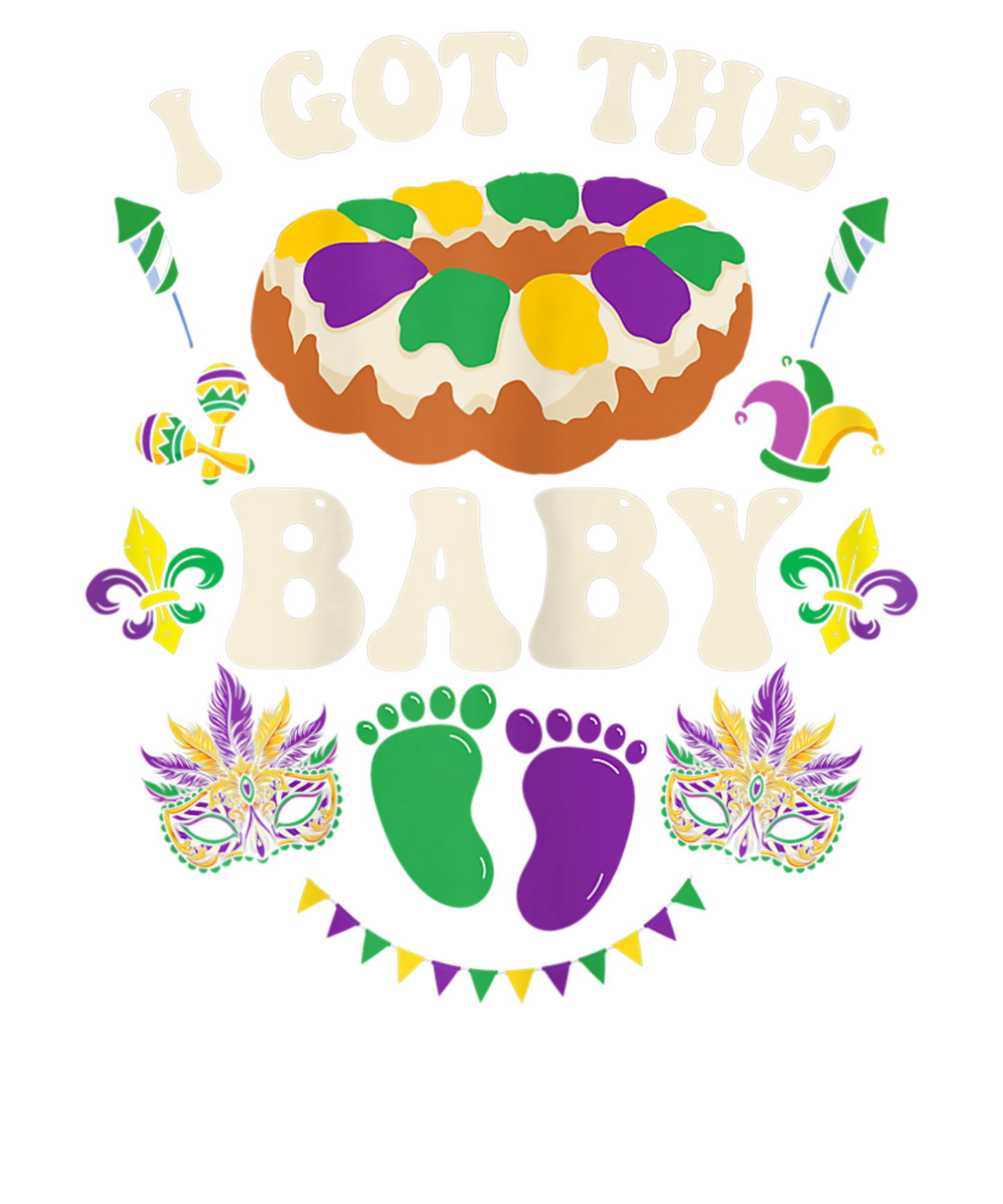 Mardi Gras 1047 - Womens I Got The Baby Pregnancy Announcement Funny Mardi Gras