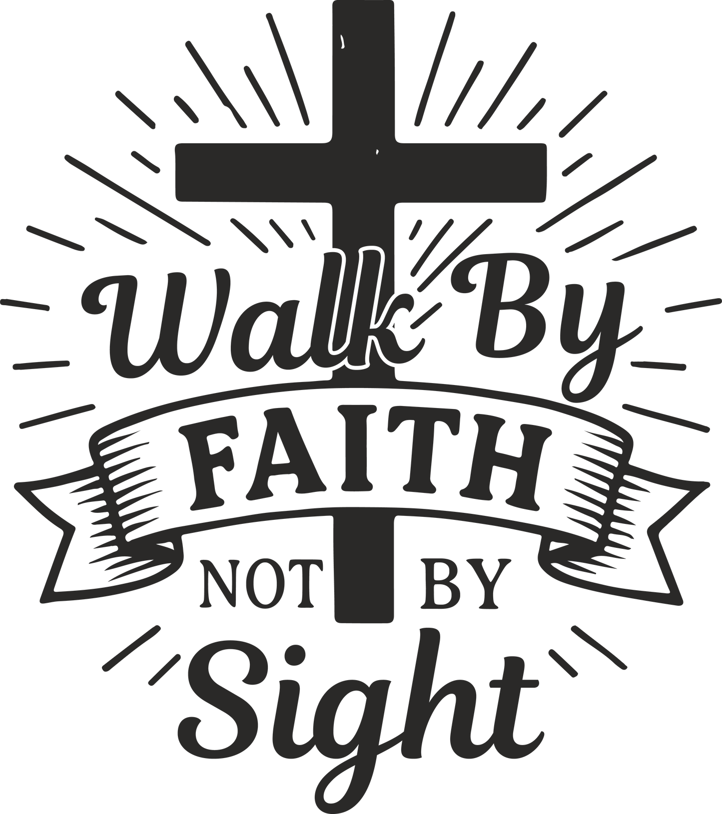 walk by faith not by sight 11