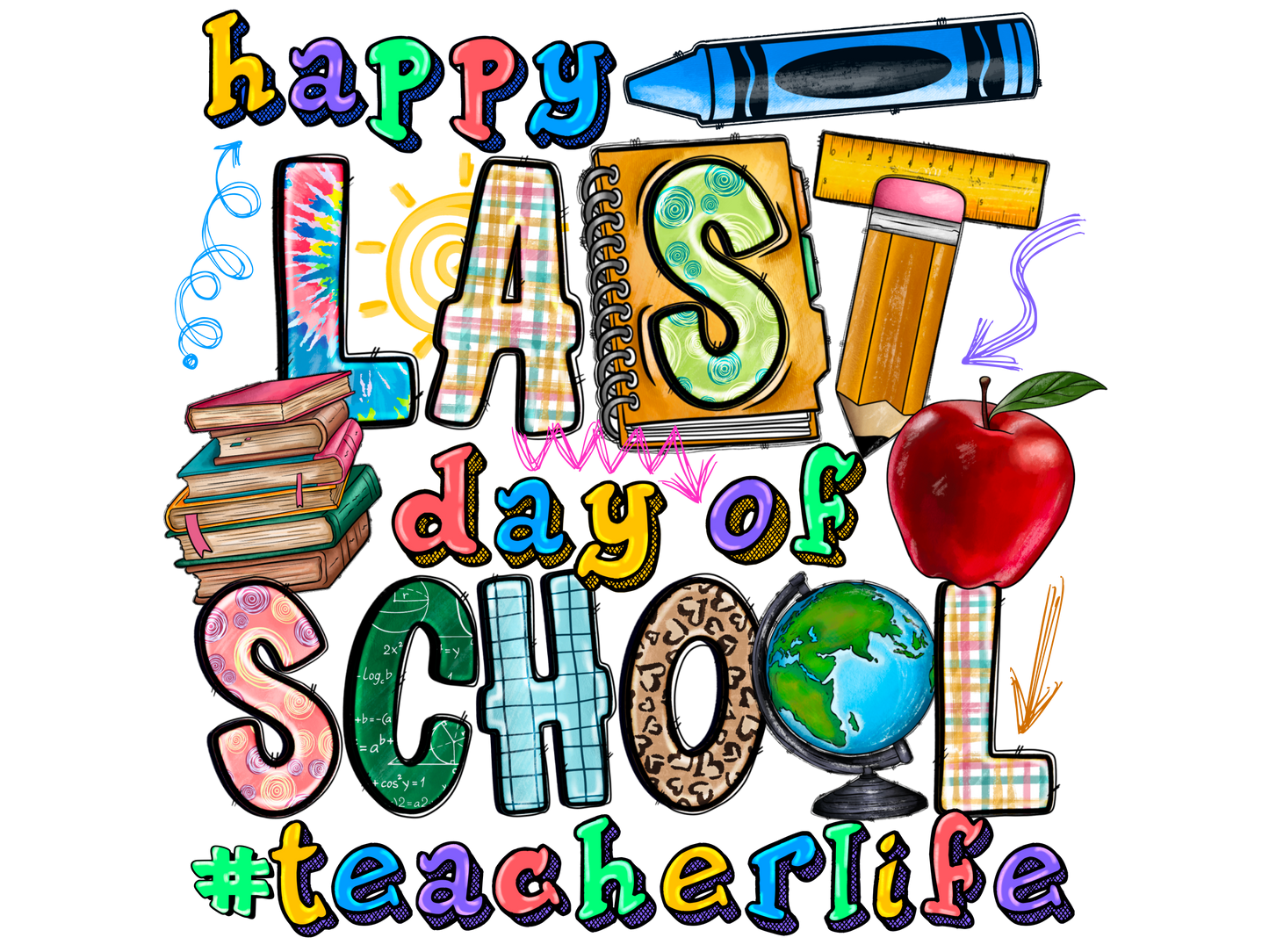 Teacher 316 - Happylastdayofschoolteacherlife